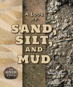 A Look at Sand, Silt, and Mud by Cecelia H. Brannon, 9780766073326
