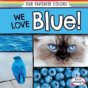 We Love Blue! by Emma O'Connell, 9781482437232