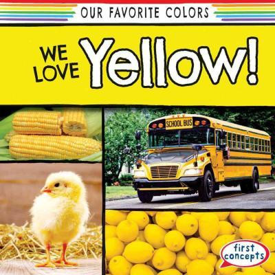 We Love Yellow! by Richard Little, 9781482437430
