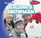 Building a Snowman - 9781482437492 by Jasper Bix, 9781482437492