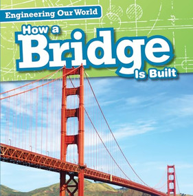How a Bridge Is Built by Sam Aloian, 9781482439199