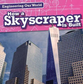 How a Skyscraper Is Built - 9781482439373 by Therese M. Shea, 9781482439373