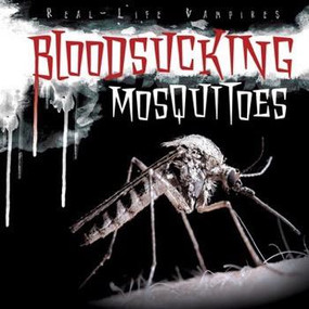 Bloodsucking Mosquitoes - 9781482439571 by Santana Hunt, 9781482439571