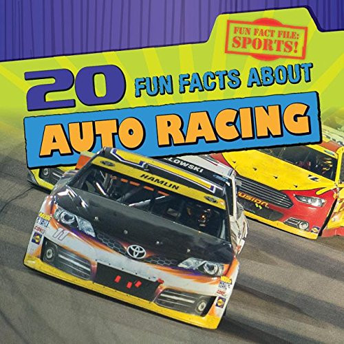 20 Fun Facts About Auto Racing by Ryan Nagelhout, 9781482439632