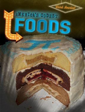 America's Oddest Foods - 9781482440133 by Joe Yerdon, 9781482440133