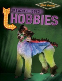 America's Oddest Hobbies by Michael Canfield, 9781482440157