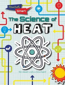 The Science of Heat - 9781482441413 by Angela Royston, 9781482441413
