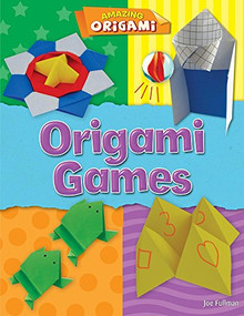 Origami Games by Joe Fullman, 9781482441598