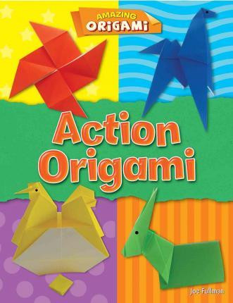 Action Origami by Joe Fullman, 9781482441697