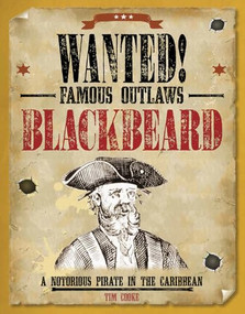 Blackbeard (A Notorious Pirate in the Caribbean) by Tim Cooke, 9781482442472
