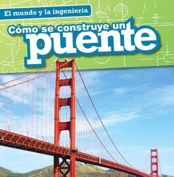 Cómo se construye un puente (How a Bridge Is Built) (Spanish Edition) by Sam Aloian, 9781482443479