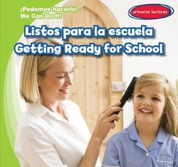 Listos para la escuela / Getting Ready for School (Bilingual Edition) by Lois Fortuna, Nathalie Beullens-Maoui, 9781482443608