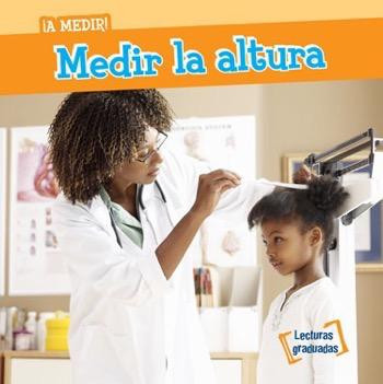 Medir la altura (Measuring Height) by T. H. Baer, Esther Sarfatti, 9781482443615