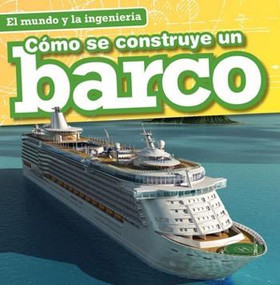 Cómo se construye un barco (How a Ship Is Built) (Spanish Edition) by Sam Aloian, 9781482443677
