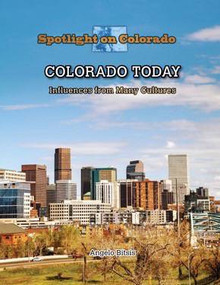 Colorado Today (Influences from Many Cultures) - 9781499415223 by Angelo Bitsis, 9781499415223