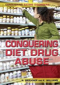 Conquering Diet Drug Abuse by Nicholas Faulkner, Kara Williams, 9781499461978