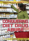 Conquering Diet Drug Abuse by Nicholas Faulkner, Kara Williams, 9781499461978