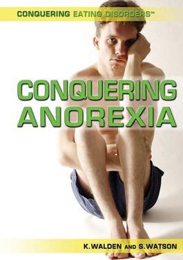 Conquering Anorexia by Katherine Walden, Stephanie Watson, 9781499462036