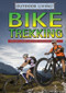 Bike Trekking by Melody Wayne, Chris Hayhurst, 9781499462357