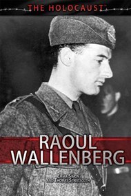 Raoul Wallenberg by Tom Streissguth, Emma Simon, 9781499462425