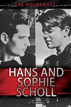 Hans and Sophie Scholl by Lara Sahgal, Toby Axelrod, 9781499462449