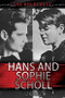 Hans and Sophie Scholl by Lara Sahgal, Toby Axelrod, 9781499462449