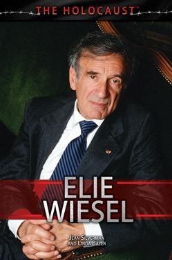 Elie Wiesel by Linda N. Bayer, Jean Silverman, 9781499462500