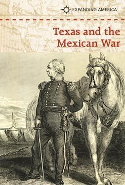 Texas and the Mexican War by Kate Shoup, 9781502609649