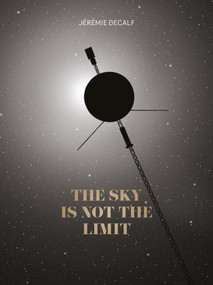 The Sky Is Not the Limit by Jérémie Decalf, 9780802856029