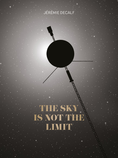 The Sky Is Not the Limit by Jérémie Decalf, 9780802856029