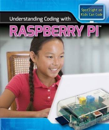 Understanding Coding with Raspberry Pi® - 9781508144809 by Patricia Harris Ph.D., 9781508144809