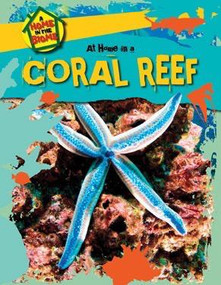At Home in a Coral Reef - 9781508145547 by Richard Spilsbury, Louise Spilsbury, 9781508145547