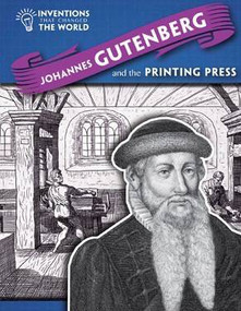 Johannes Gutenberg and the Printing Press - 9781508146339 by Louise Spilsbury, 9781508146339