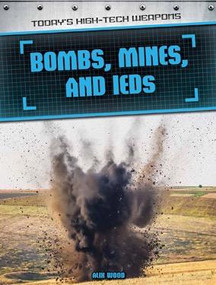 Bombs, Mines, and IEDs - 9781508146773 by Alix Wood, 9781508146773