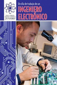 Un día de trabajo de un ingeniero electrónico (A Day at Work with an Electrical Engineer) - 9781508147664 by Oscar Luz, 9781508147664