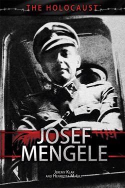 Josef Mengele by Jeremy Klar, Henrietta M. Lily, 9781508170471