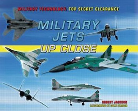 Military Jets Up Close by Robert Jackson, Colin Pearson, 9781508170808
