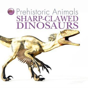 Sharp-Clawed Dinosaurs - 9781508190516 by David West, David West, 9781508190516