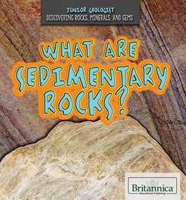What Are Sedimentary Rocks? - 9781680482416 by Jennifer Culp, 9781680482416