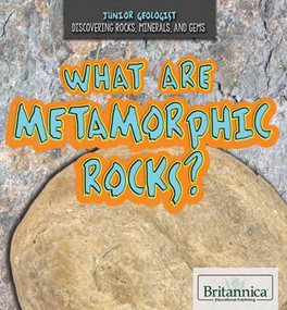 What Are Metamorphic Rocks? - 9781680482430 by Judy Monroe Peterson, 9781680482430