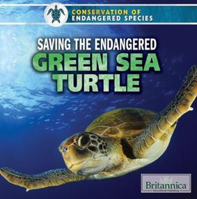 Saving the Endangered Green Sea Turtle - 9781680482515 by Sarah Machajewski, 9781680482515