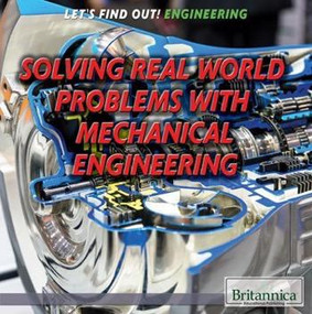 Solving Real World Problems with Mechanical Engineering - 9781680482669 by Therese M. Shea, 9781680482669