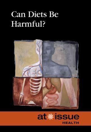 Can Diets Be Harmful? by Amy Francis, 9780737773941