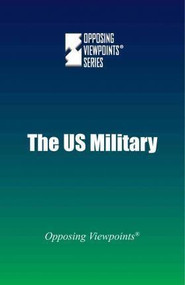 The U.S. Military - 9780737775679 by Noah Berlatsky, 9780737775679