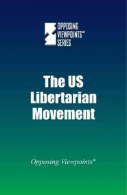 The U.S. Libertarian Movement - 9780737775358 by Michael Ruth, 9780737775358