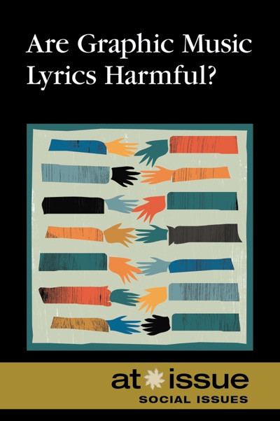 Are Graphic Music Lyrics Harmful? by Noah Berlatsky, 9780737773767
