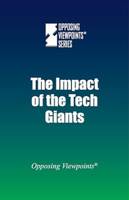 The Impact of the Tech Giants by Jack Lasky, 9780737775228