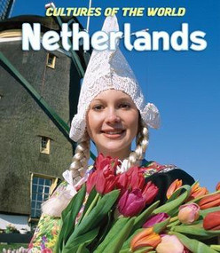 The Netherlands - 9781502616951 by Pat Seward, Sunandini Arora Lal, Caitlyn Paley, 9781502616951