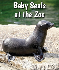 Baby Seals at the Zoo by Cecelia H. Brannon, 9780766075603
