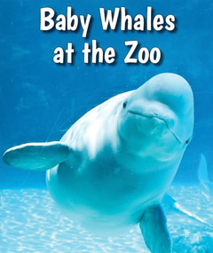Baby Whales at the Zoo - 9780766075788 by Cecelia H. Brannon, 9780766075788